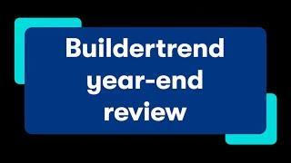 End of 2024 Buildertrend product updates