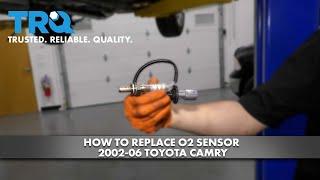 How to replace O2 Sensor 2002-06 Toyota Camry