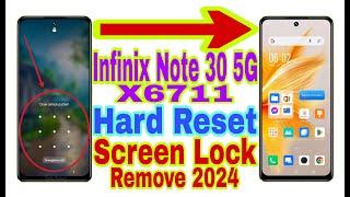Infinix Note 30 5G (X6711) Remove Screen Lock/Hard Reset 2024 | Unlock Pattern/Password 100% Working