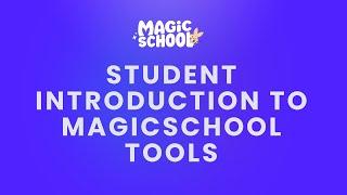 Intro to MagicSchool for Students Video (Student Facing)