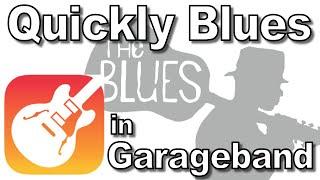 Quickly Blues in Garageband