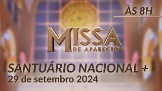 Missa | Santuário Nacional de Aparecida 8h 29/09/2024