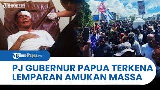 MASSA MENGAMUK, Pj Gubernur Papua Terkena Lemparan Batu