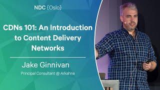 CDNs 101: An Introduction to Content Delivery Networks - Jake Ginnivan - NDC Oslo 2023