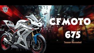 CFMOTO 500 & 675 SR FINALLY TEASED  Bring New Monster's in The motorcycle Industry