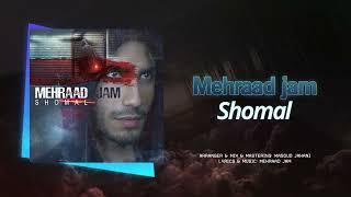 Mehraad Jam - Shomal | OFFICIAL TRACK مهراد جم - شمال