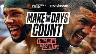 Chris Eubank Jr vs Conor Benn: Make The Days Count ep1
