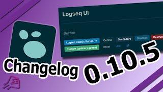 Logseq 0.10.5 Changelog - New UI Elements, but you won't see them straight away