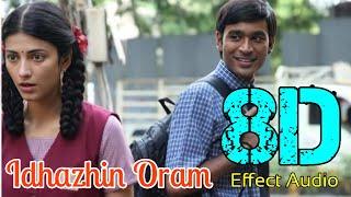 Idhazhin Oram- 3... 8D Effect Audio song (USE IN HEADPHONE)  like and share