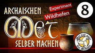 Archaischen Met [ Honigwein ] mit Wildhefen selber machen - Teil 8 (Ende)