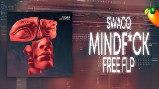 SWACQ - MindF*ck [FL Studio Remake + FREE FLP]