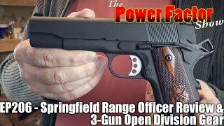 Episode 206 - Springfield Armory Range Officer Review & 3-Gun Open Division Gear