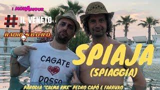 SPIAJA (Spiaggia) Radiosboro e Il Veneto Imbruttito - iMONAmour