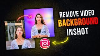 How To Remove Video Background In Inshot | Remove Video Background Only 1 Click | Inshot App