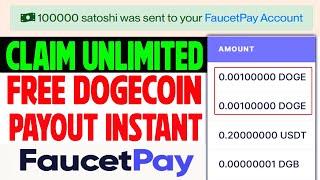 Claim Unlimited | Free Dogecoin | Payout Instant Faucetpay Wallet | Earn Free Crypto