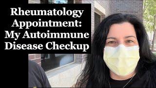 Rheumatology Appointment: My Autoimmune Disease Checkup