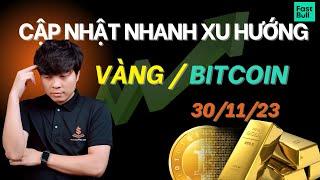 Phân Tích Xu Hướng Vàng Bitcoin 30/11/23 | Nguyễn Hữu Đức Trader