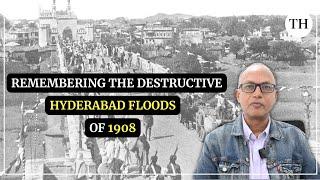 Remembering the destructive Hyderabad flood of September 1908