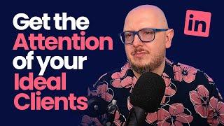 Content Creation Tip: How To Get the attention of your Ideal Client