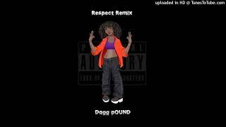 Respect Remix Dogg Pound