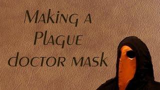 Making a plague doctor mask