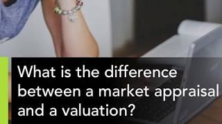 Market appraisal or valuation – what's the difference?