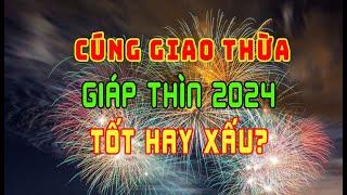 GIAO THỪA NĂM NAY TỐT HAY XẤU?