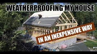 Building a house by myself (Ep.3) Weatherproofing the house