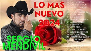 Sergio Mendivil Lo Mejor Exitos Sus Mejores Canciones - Sergio Mendivil Lo Mas Nuevo 2024