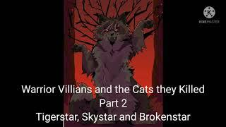 Warrior Villians and The Cats They Killed Part 2 Tigerstar Skystar and Brokenstar