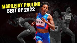 Marileidy Paulino Top 10 Moments of 2022 In 400m, 200m