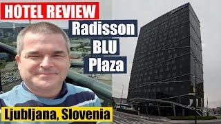 Hotel review: Radisson BLU Plaza Hotel, Ljubljana, Slovenia  | 4k 60