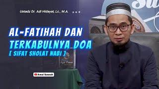 Al-Fatihah Dan Terkabulnya DoaUstadz Adi Hidayat