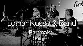 Lothar Kosse & Band - Rainmaker (live)