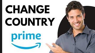 How To Change Country In Amazon Prime Video (EASY!)