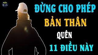 ĐỪNG CHO PHÉP BẢN THÂN QUÊN 11 ĐIỀU NÀY | Ngẫm Mà Xem