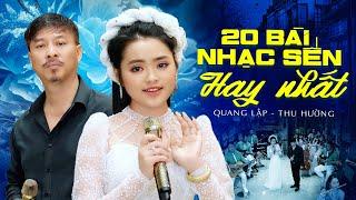 Nổi da gà với 20 ca khúc Nhạc Sến này của Quang Lập Thu Hường - Nhạc Sến Trữ Tình Hay Nhất 2024