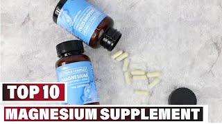 Best Magnesium Supplement In 2024 - Top 10 Magnesium Supplements Review