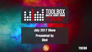 Toolbox Digital Chart Show 008 - July 2017 (Presented by Skol)