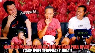 MAKAN CAROLINA REAPER CABE LEVEL TERPEDAS DUNIA DARI PAUL RIVERY, LANGSUNG NANGIS INGAT CICILAN!!