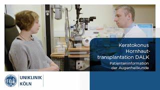 Keratokonus | Hornhauttransplantation DALK (Patienteninformation Augenklinik) | Uniklinik Köln