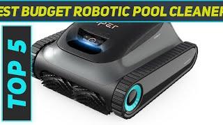 Top 5 Best Budget Robotic Pool Cleaners in 2024