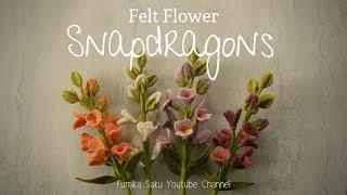 How to Make Felt Flower : Snapdragons