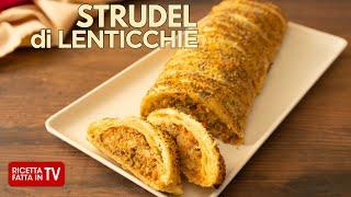 STRUDEL DI LENTICCHIE di Benedetta Rossi - Ricetta TV Fatto in Casa per Voi