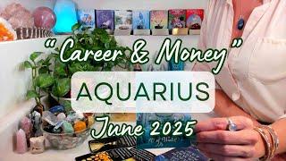 AQUARIUS "CAREER" June 2025: Soul Wins First ~ Recognition Follows Fast!