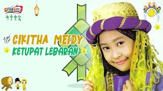 Ketupat Lebaran - Lagu Anak Cikitha Meidy