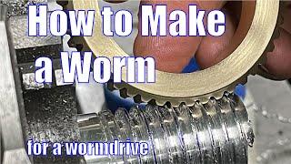 How to Make a Worm  (for the Wormdrive)