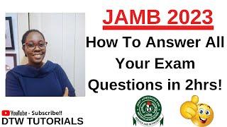 JAMB 2023 - How to Answer All Your Exam Questions in 2hrs!