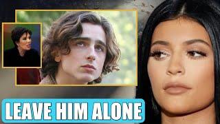 LEAVE HIM! Kylie Jenner Strictly WARNS JEALOUSE Kris J To Let Timothee Chalamet Be