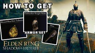 How to get Pata Weapon & Oathseeker Knight Armor Set ► Elden Ring DLC